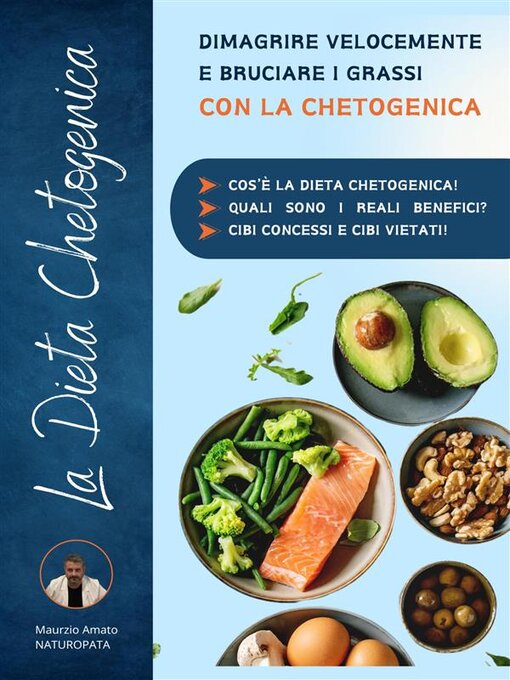 Title details for La dieta chetogenica--dimagrire velocemente e bruciare i grassi con la chetogenica by Naturopata Maurizio Amato - Available